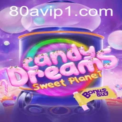 CandyDreamsSweetPlanet: Explore the Sweetest Adventure on 80a.com